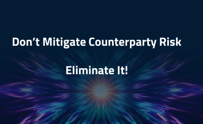 Eliminate counterparty risk 4
